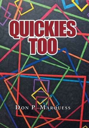 Quickies Too de Don P Marquess