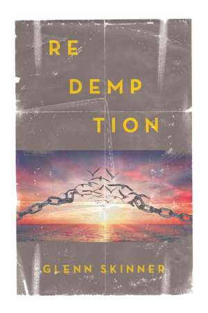 Redemption de Glenn Skinner