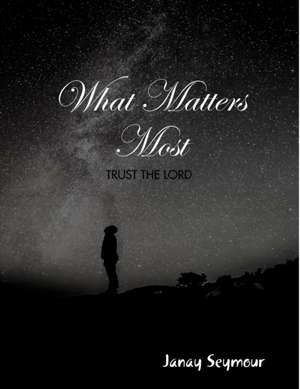 What Matters Most de Janay Seymour