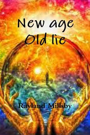 New age Old lie de Rayland Millsby