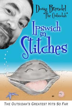 Ipswich in Stitches de Doug Brendel