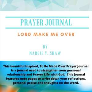 Prayer Journal "Lord Make Me Over" (2) de Margie Shaw