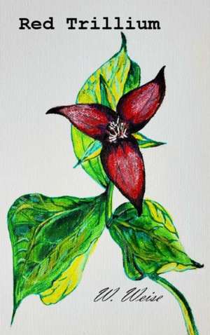 Red Trillium de W. Weise