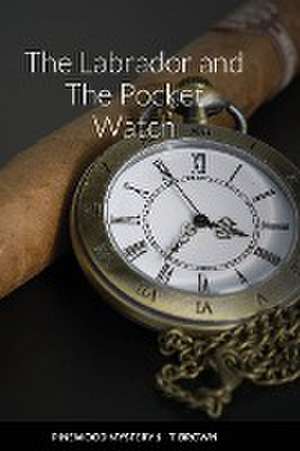 The Labrador and The Pocket Watch de T. Brown