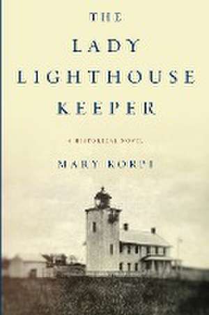 The Lady Lighthouse Keeper de Mary Korpi