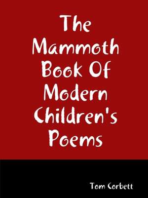 The Mammoth Book Of Modern Children's Poems de Tom Corbett