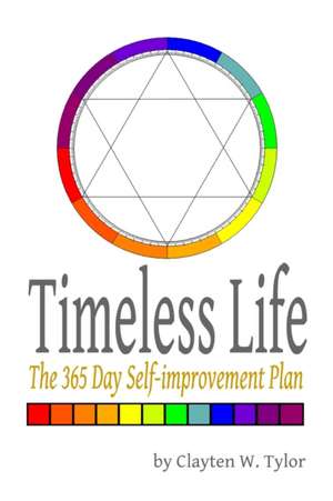 Timeless Life de Clayten W. Tylor