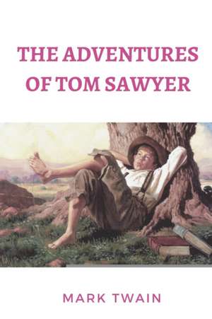 The Adventures of Tom Sawyer de Mark Twain