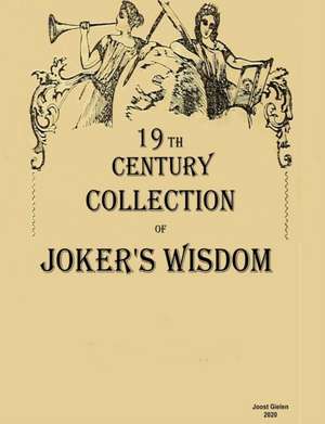 19th century collection of joker's wisdom de Joost Gielen