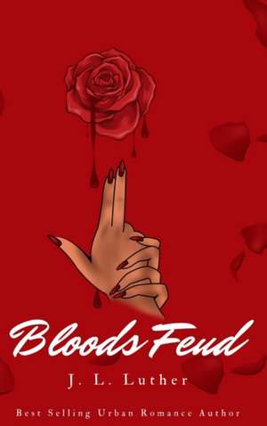 Bloods Feud de J. L. Luther