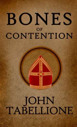 Bones of Contention de John Tabellione