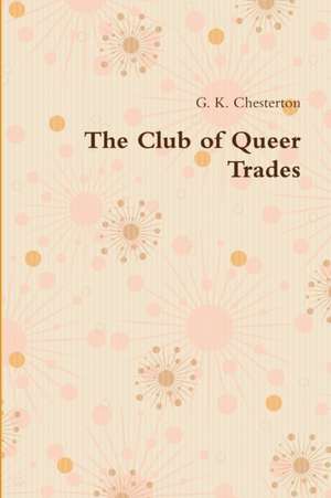 The Club of Queer Trades de G. K. Chesterton