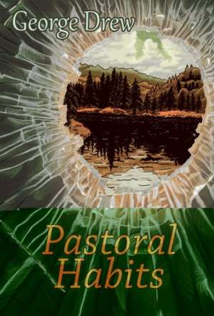 Pastoral Habits de George Drew