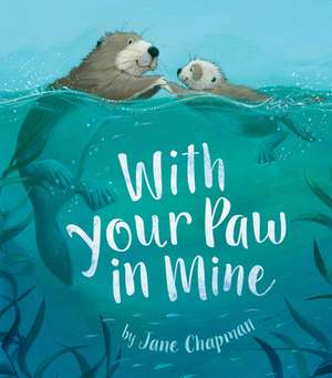 With Your Paw in Mine de Jane Chapman