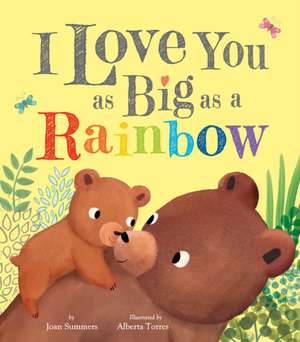 I Love You as Big as a Rainbow de Joan Summers