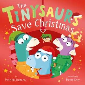 The Tinysaurs Save Christmas de Patricia Hegarty