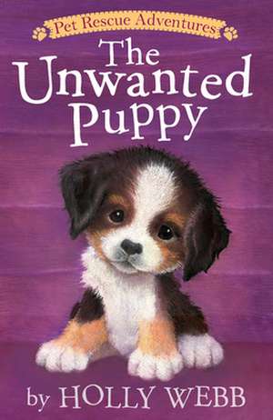 The Unwanted Puppy de Holly Webb