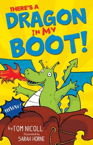 There's a Dragon in My Boot de Tom Nicoll