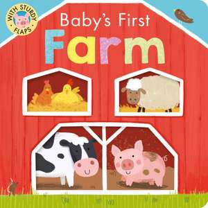 Baby's First Farm: With Sturdy Flaps de Danielle Mclean