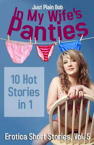 In My Wife's Panties de Plain Bob, Just