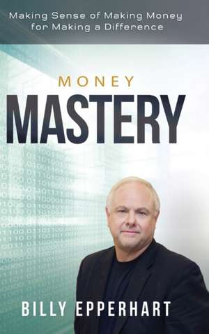 Money Mastery de Billy Epperhart