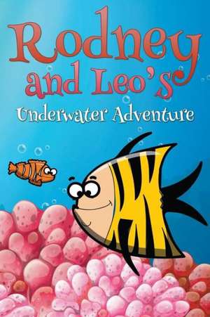 Rodney and Leo's Underwater Adventure de Jupiter Kids