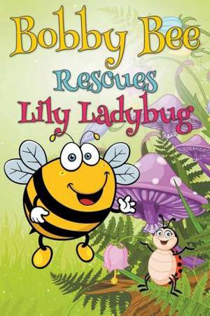 Bobby Bee Rescues Lily Ladybug de Jupiter Kids