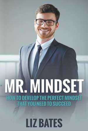 Mr. Mindset de Liz Bates