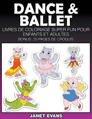 Dance & Ballet de Janet Evans