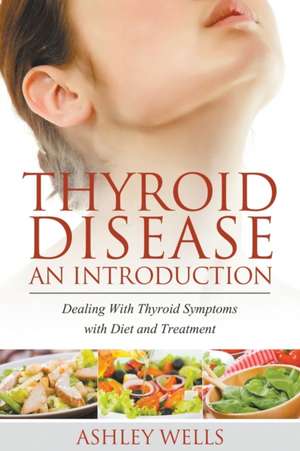 Thyroid Disease de Ashley Wells