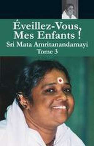 Éveillez Vous 3 de Swami Amritaswarupananda Puri
