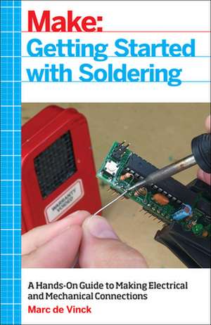 Getting Started with Soldering de Marc De Vinck