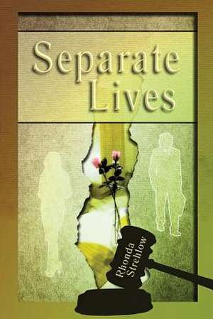 Separate Lives de Rhonda Strehlow