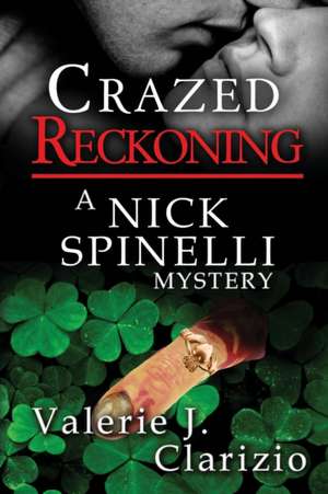 Crazed Reckoning de Valerie J. Clarizio