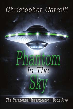Phantom in the Sky de Christopher Carrolli
