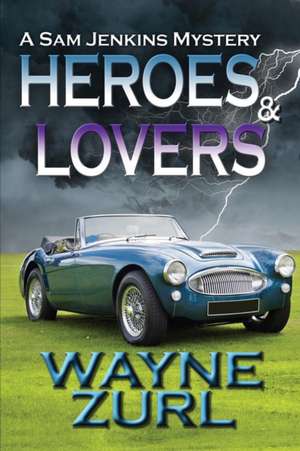 Heroes and Lovers de Wayne Zurl