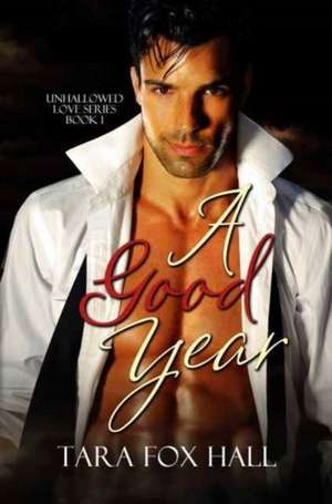 A Good Year de Tara Fox Hall