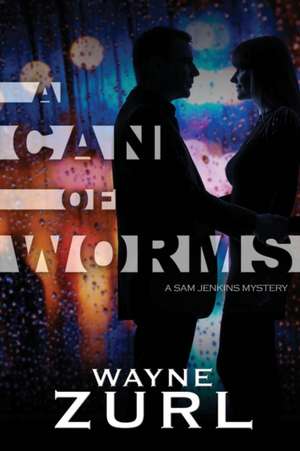 A Can of Worms de Wayne Zurl