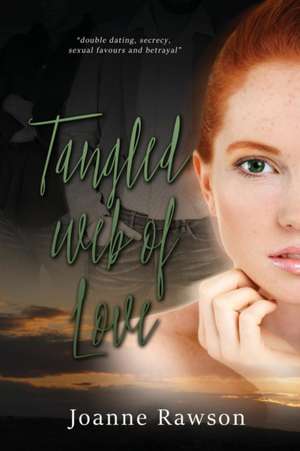 Tangled Web Of Love de Joanne Rawson