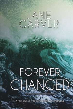 Forever Changed de Jane Carver