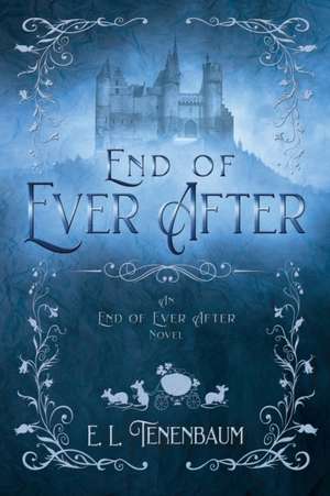 End of Ever After de E. L. Tenenbaum