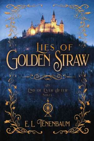 Lies of Golden Straw de E. L. Tenenbaum