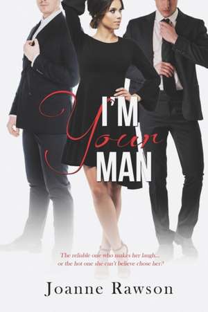 I'm Your Man de Joanne Rawson