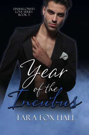 Year of the Incubus de Tara Fox Hall