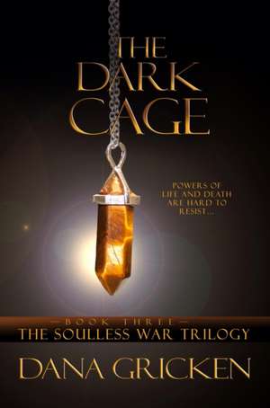 The Dark Cage de Dana Gricken