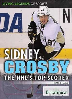 Sidney Crosby: One of the NHL's Top Scorers de Jeanne Nagle