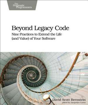 Beyond Legacy Code de David Scott Bernstein