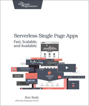 Serverless Single Page Apps de Ben Rady