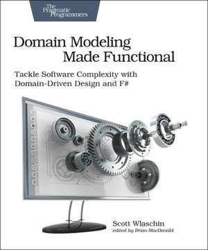 Domain Modeling Made Functional : Pragmatic Programmers de Scott Wlaschin