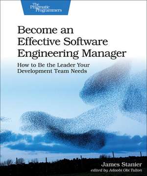 Become an Effective Software Engineering Manager de James Stanier